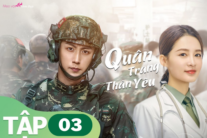 QUÂN TRANG THÂN YÊU - Tập 03